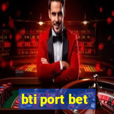 bti port bet